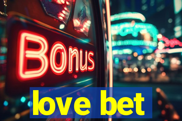 love bet